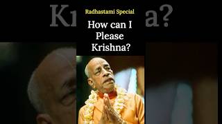 How Can I Please Krishna  Radhashtami 2024 Special  Prabhupada Shorts Lectures Bhagavatam Gita [upl. by Costa]