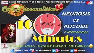 10 MINUTOS NEUROSIS vs PSICOSIS  7 Diferencias  Diagnóstico Diferencial  11° Aniv Mundial [upl. by Aileno]