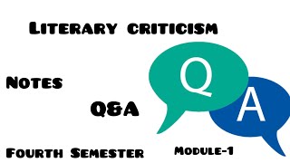 Literary Criticism Question and Answers Module 1NotesFourth SemesterLiterary Criticism [upl. by Guerra]