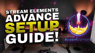 StreamElements  ADVANCED Setup Guide  Alerts and Overlays Tutorial 2020 [upl. by Floro]