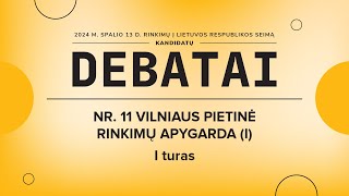 KANDIDATŲ Į SEIMO NARIUS DEBATAI  NR 11 VILNIAUS PIETINĖ RINKIMŲ APYGARDA I [upl. by Onahpets672]