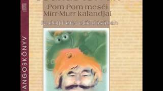 Csukás István Pom Pom meséi Mirr Murr kalandjai Civakodó cipőikrek Rudolf Péter előadásában [upl. by Ahsaei]