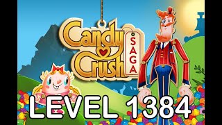 Candy Crush Saga Level 1384  AppLevelHelpercom [upl. by Eidnac238]