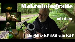 Makrofotografie  Ringblitz KF 150 von KampF  taugt er was  KampF kfconcept [upl. by Barbaresi111]