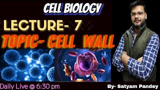 CELL BIOLOGY By Satyam Pandey  LECTURE 7 About Cell wall  Cell Biology For CBSE BIHAR BOARD NEET [upl. by Acissj729]