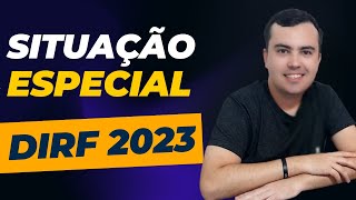 DIRF Situação Especial Quando fazer DIRF DE EXTINÇÃO  Dirf 2023 passo a passo  Contábil Play [upl. by Aneez]