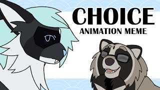 Choice ☾ Animation Meme [upl. by Hartmunn]