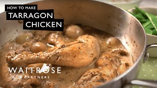 How To Make Tarragon Chicken  Waitrose [upl. by Raul]