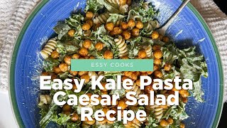 Easy Kale Pasta Caesar Salad Recipe With Chickpeas [upl. by Stace571]