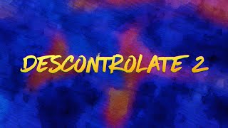 Tempo x Jowell amp Randy  Descontrolate 2 Lyric Video [upl. by Anavoig]