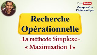 Recherche opérationnelle  Méthode Simplexe  Maximisation 1 [upl. by Nette]