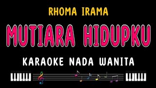 MUTIARA HIDUPKU  Karaoke Nada Wanita  RHOMA IRAMA [upl. by Wolfgang]