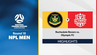 NPL Men Round 18  Rochedale Rovers vs Olympic FC Highlights [upl. by Zarah]