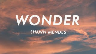 Shawn Mendes  Wonder Lyrics [upl. by Hamimej259]