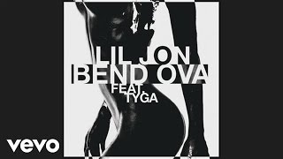 Lil Jon  Bend Ova Official Audio ft Tyga [upl. by Leahcimaj]