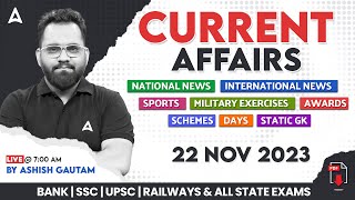 22 NOVEMBER 2023 CURRENT AFFAIRS  ALL EXAMS IMP CURRENT AFFAIRS  ASHISH GAUTAM SIR [upl. by Isbel]