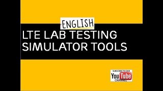 LTE LAB Testing SIMULATOR TOOLS [upl. by Nicolina427]