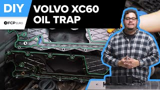 Volvo XC60 PCV Oil Trap Replacement DIY 20102017 Volvo P3 XC60 32 T6 AWD SI6 [upl. by Jallier]