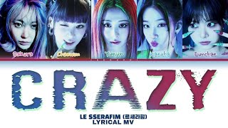 LE SSERAFIM  CRAZY MV EASY LYRICS VIDEO [upl. by Ylremik]