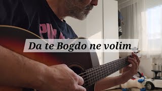 Bijelo Dugme  Da te Bogdo ne volimAcoustic cover [upl. by Cammi]