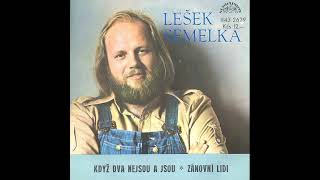 Lešek Semelka  Zánovní lidi 12121981 vydáno 1982 [upl. by Gilberta]