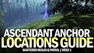 All Ascendant Anchor Locations Guide  Patrol amp Shattered Realm  Ascendant Ballast I Destiny 2 [upl. by Curtice12]