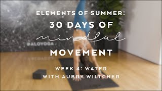 Stretch amp Soothe Yoga Practice with Aubry Wiltcher  Elements of Summer 30 Days of Mindful Movement [upl. by Maer]