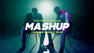 Haseeb Haze X Muki  The Pehli Nazar Mashup OFFICIAL VIDEO [upl. by Umont]