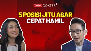 Ingin Cepat Hamil Coba 5 Posisi Ini dan Waktu Ideal Melakukannya  Kata Dokter [upl. by Autum]