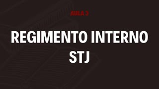 Regimento Interno STJ  DOS MINISTROS parte 3 [upl. by Trinatte138]