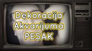 Pesak kao dekoracija u akvarijumu [upl. by Glenna]