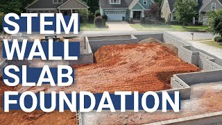 Stem Wall Slab Foundations  The HOW and WHY [upl. by Odnomra]