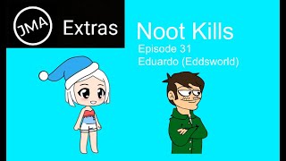 Noot Kills Episode 31 Eduardo Eddsworld [upl. by Mehetabel]