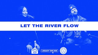 Let The River Flow  Prayer Room Legacy Nashville [upl. by Animar]