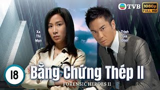 Phim TVB Bằng Chứng Thép II Forensic Heroes II 1830  Âu Dương Chấn Hoa Xa Thi Mạn  2008 [upl. by Henebry687]