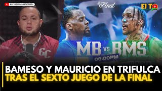 BAMESO Y MAURICIO EN TRIFULCA TRAS EL SEXTO JUEGO DE LA FINAL LUIS REYNOSO [upl. by Etana]