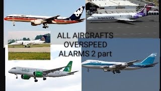 ALL AIRCRAFTS OVERSPEED ALARMS 2 Part [upl. by Nemrac]