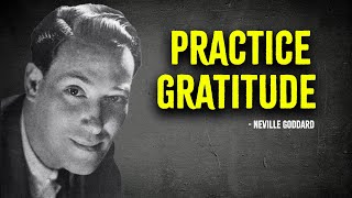 PRACTICE GRATITUDE  This Is How To Do It  Neville Goddard Motivation [upl. by Chretien812]