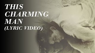 The Smiths  This Charming Man Official Lyric Video [upl. by Suivatram]