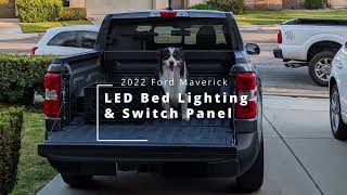 Ford Maverick LED Bed Lighting and Switch Panel install [upl. by Dani]