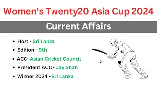 Womens Twenty20 Asia Cup 2024 । Womens Cricket Asia Cup 2024 । Sports Current Affairs [upl. by Adley]