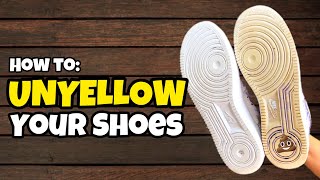 How to Unyellow Your Shoes Remove Yellowing from your Sneakers Check Description for update [upl. by Cheshire]