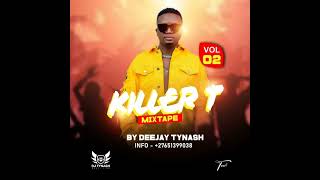 KILLER T SINGLES VOL 2 MIXTAPE BY DEEJTYNASH MOUNTZION 27651399038 [upl. by Enak]