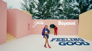 Guchi amp itsbayanni  Feeling Good Official Video [upl. by Niriam]