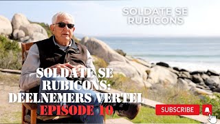 Soldate se Rubicons Deelnemers vertel  Episode 10 [upl. by Shellans]