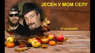 JESEN U MOM SELU  VANCO DOJRANLIEV   BY Nenad Vetma [upl. by Annahsit]