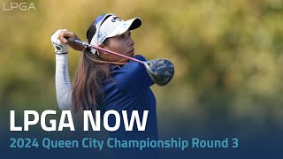 LPGA Now  2024 Kroger Queen City Championship presented by PampG Round 3 [upl. by Jeth]