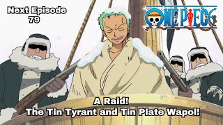 ONE PIECE  Episode 79 preview  quotA Raid The Tin Tyrant and Tin Plate Wapolquot [upl. by Teillo]