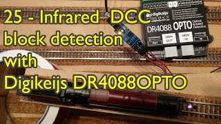 25  Infrared DCC block detection  Digikeijs DR4088OPTO [upl. by Dam319]