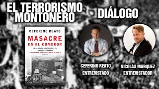 El terrorismo montonero  Entrevista Ceferino Reato [upl. by Kasevich]